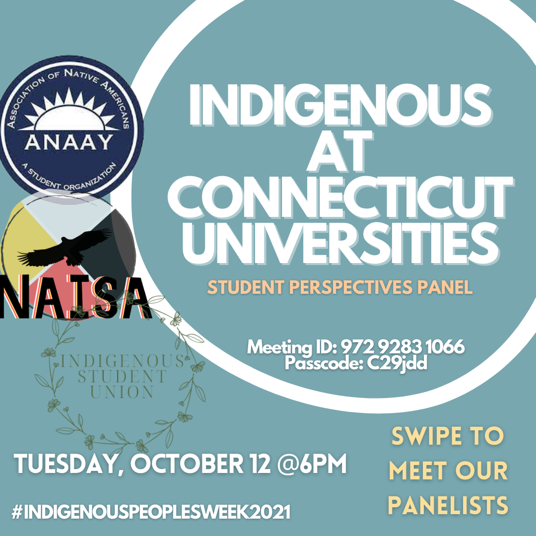 Tuesday, Oct 12th– “Indigenous at Connecticut Universities: Student Perspectives Panel” 
