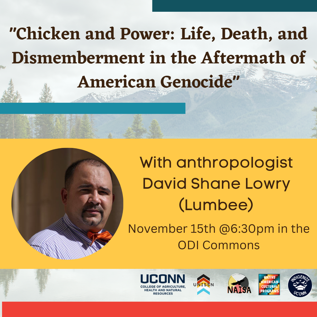 “Chicken and Power: Life, Death, and Dismemberment in the Aftermath of American Genocide”: Discussion with David Shane Lowry